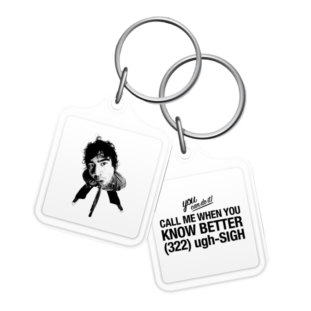 CALL ME WHEN YOU KNOW BETTER KEYRING FLATLAY